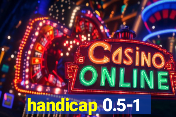 handicap 0.5-1