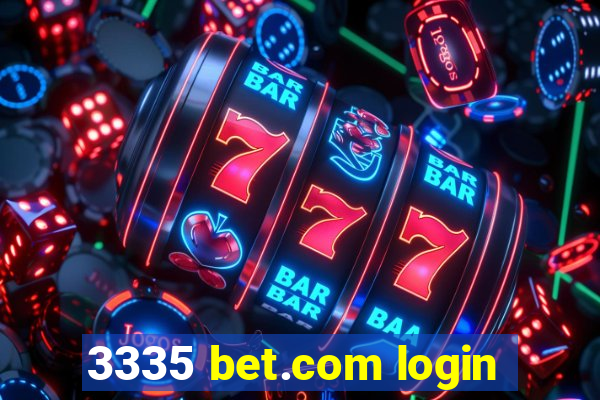 3335 bet.com login
