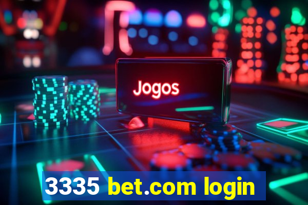 3335 bet.com login