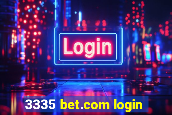 3335 bet.com login