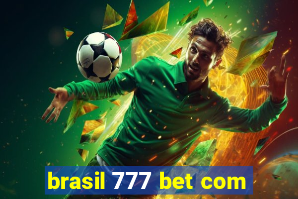 brasil 777 bet com
