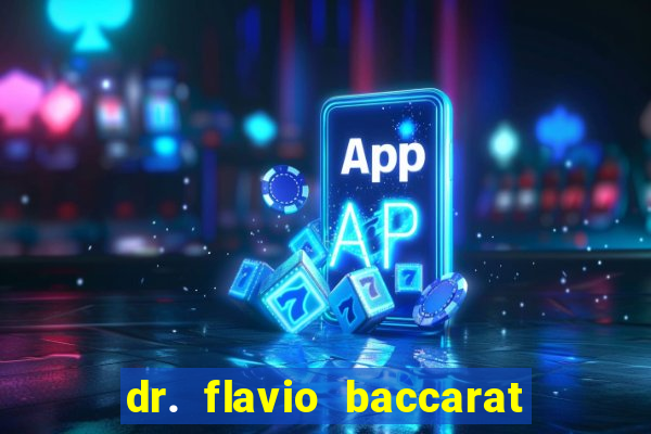 dr. flavio baccarat franco montoro