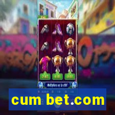 cum bet.com