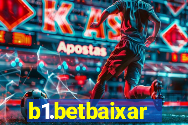 b1.betbaixar