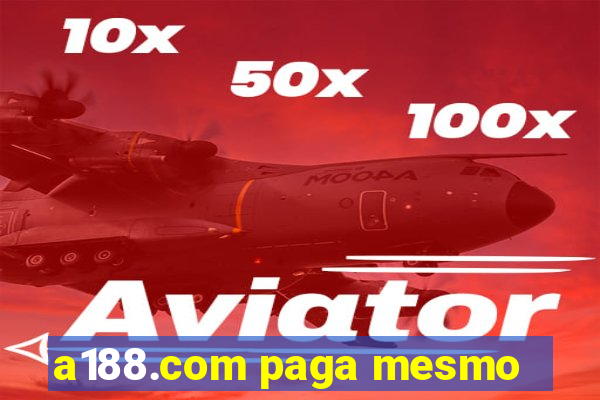 a188.com paga mesmo