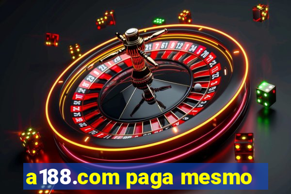a188.com paga mesmo