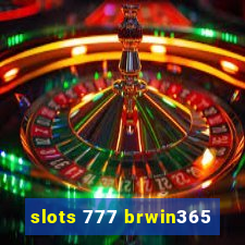 slots 777 brwin365