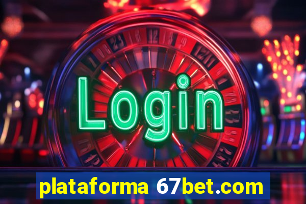 plataforma 67bet.com
