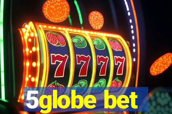 5globe bet
