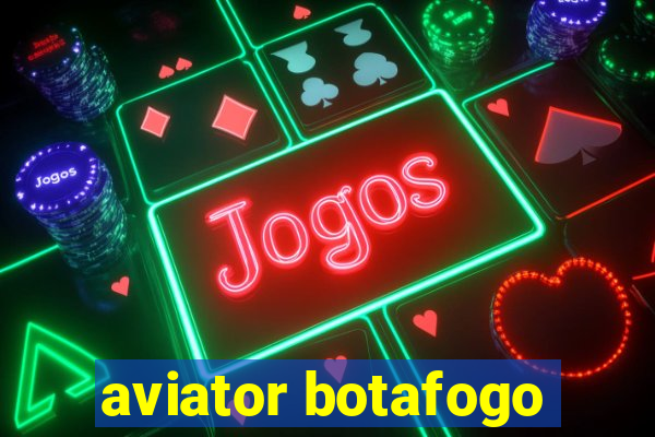 aviator botafogo