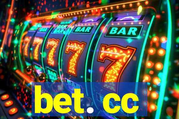 bet. cc