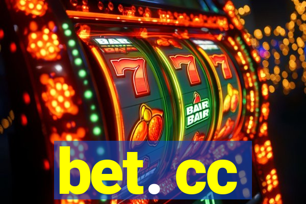bet. cc