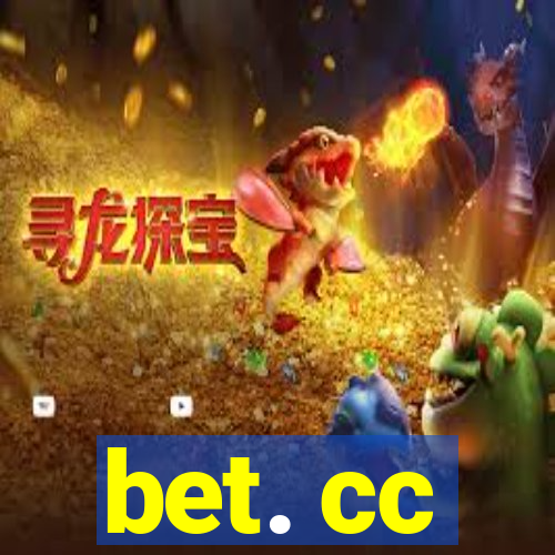 bet. cc