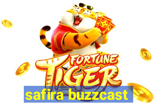 safira buzzcast