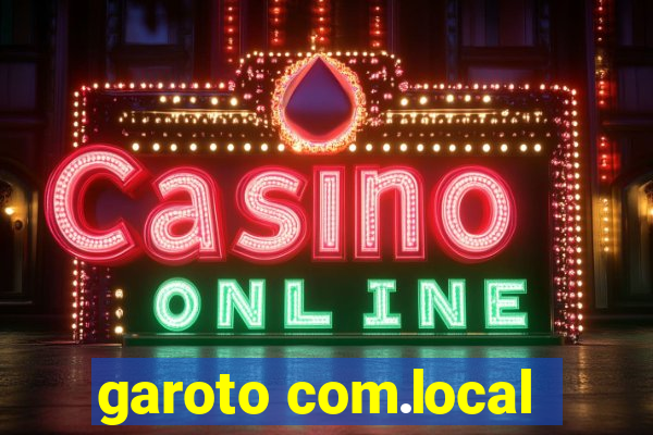 garoto com.local