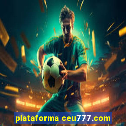 plataforma ceu777.com