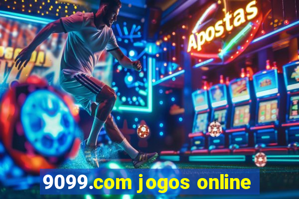 9099.com jogos online
