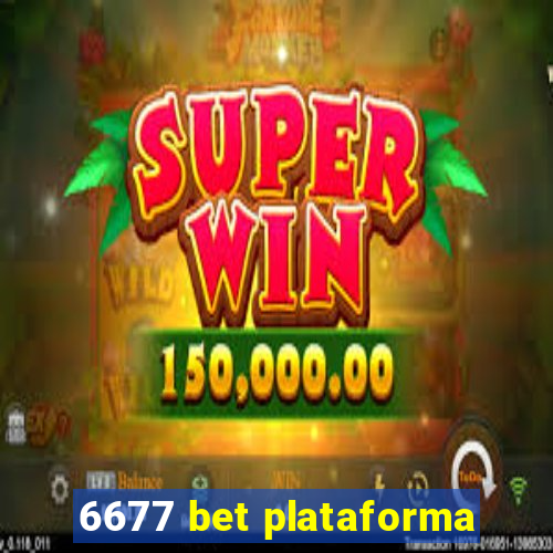 6677 bet plataforma