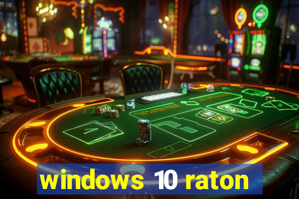 windows 10 raton