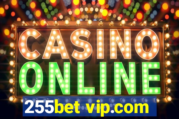255bet vip.com