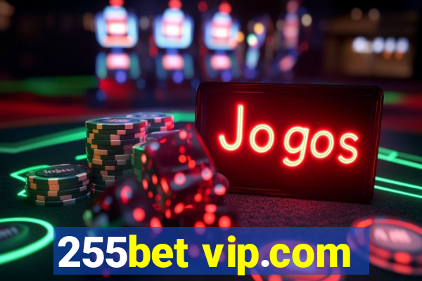 255bet vip.com