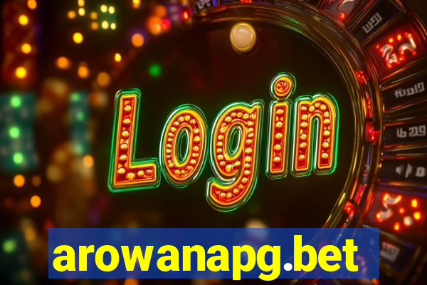 arowanapg.bet