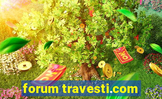 forum travesti.com
