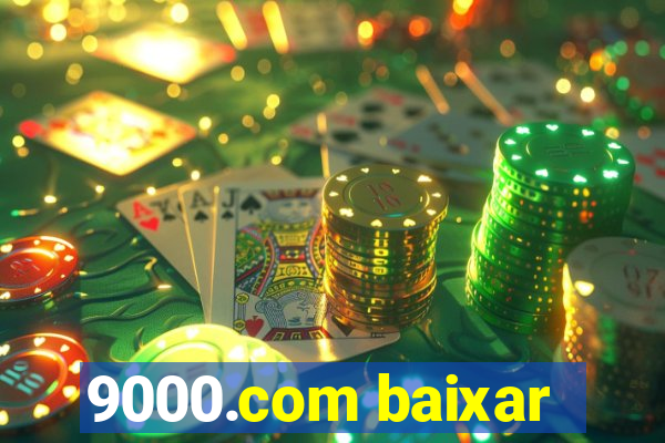 9000.com baixar