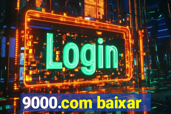 9000.com baixar