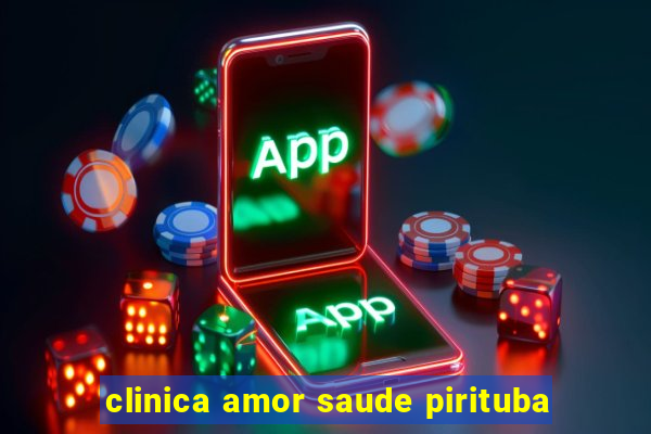 clinica amor saude pirituba