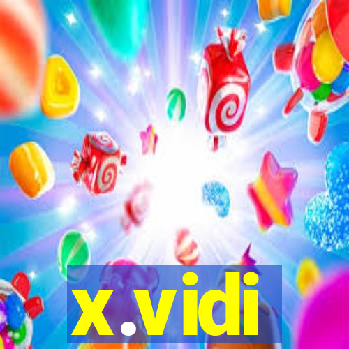 x.vidi