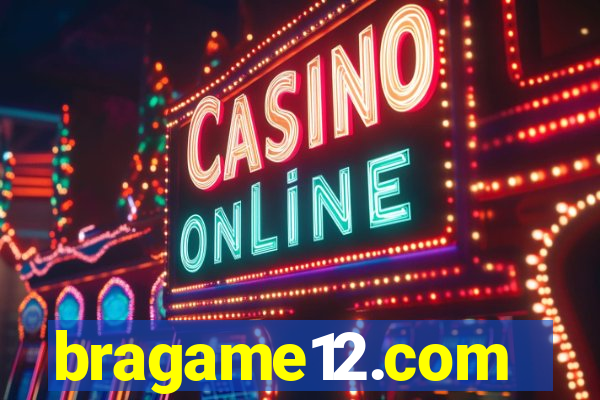 bragame12.com