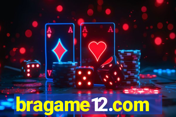 bragame12.com