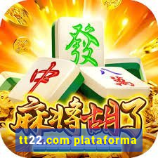 tt22.com plataforma
