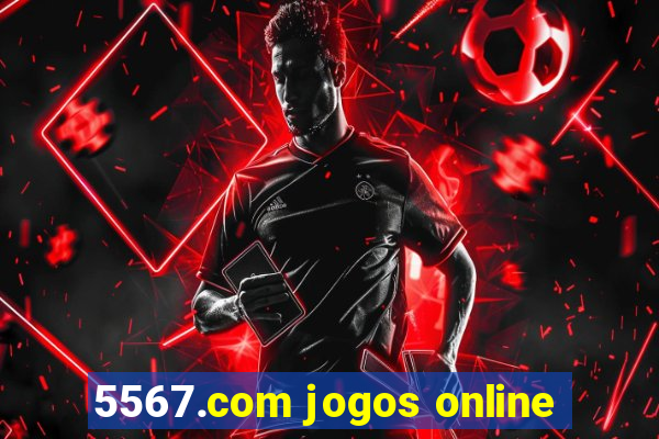 5567.com jogos online