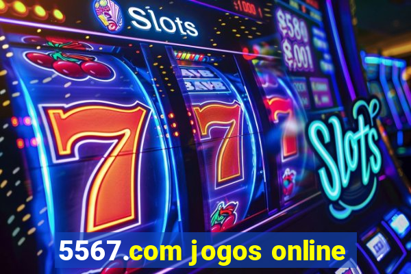 5567.com jogos online
