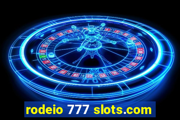 rodeio 777 slots.com