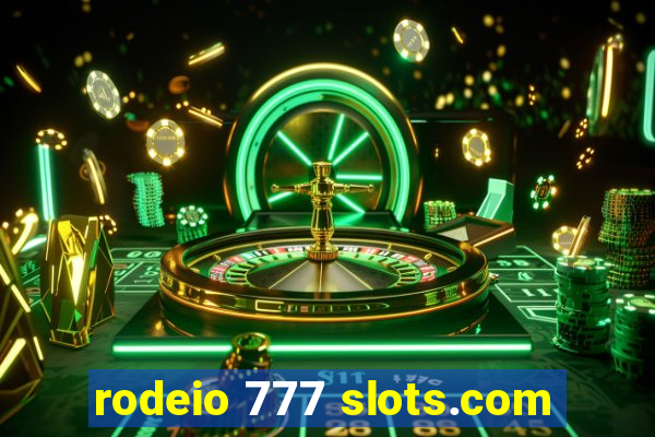 rodeio 777 slots.com