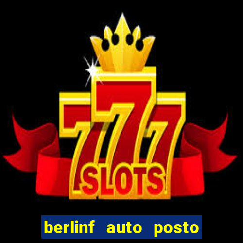 berlinf auto posto onde fica