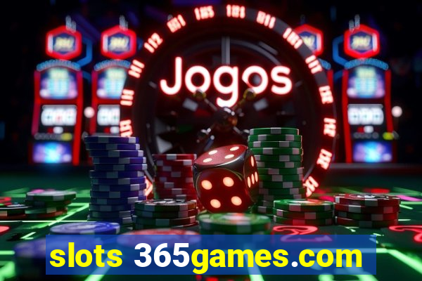 slots 365games.com