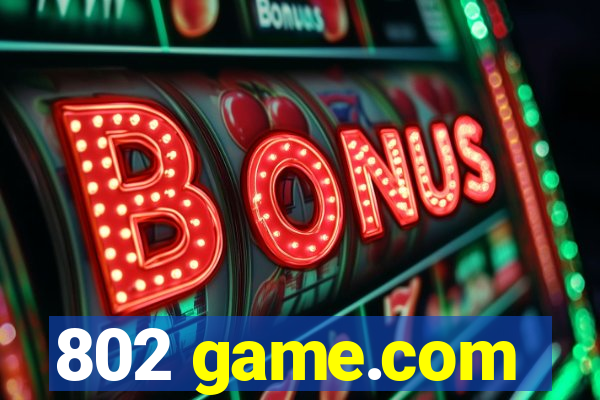 802 game.com