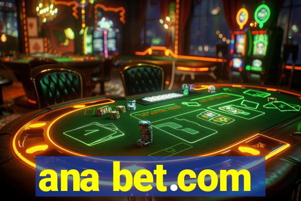 ana bet.com