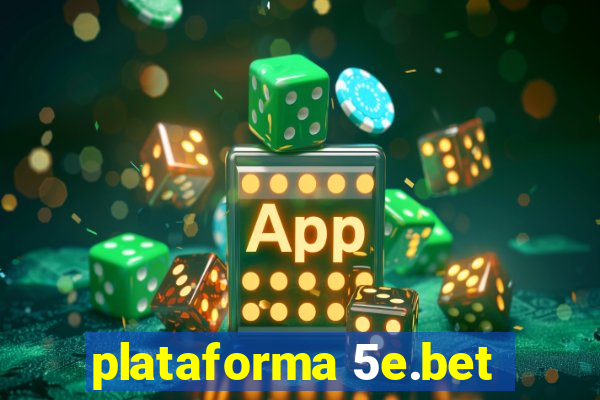 plataforma 5e.bet