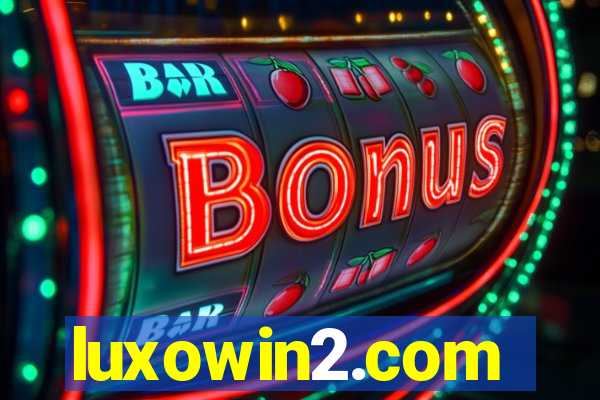 luxowin2.com