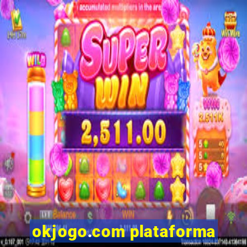 okjogo.com plataforma