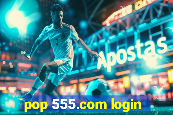 pop 555.com login