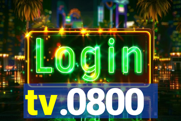 tv.0800