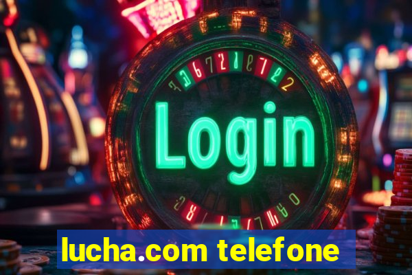 lucha.com telefone