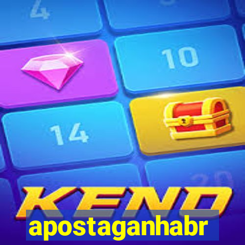 apostaganhabr