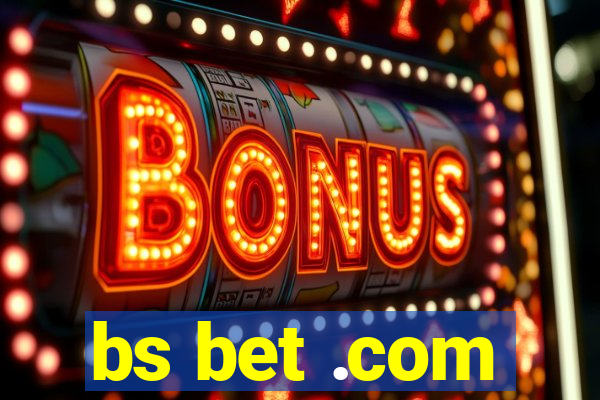 bs bet .com